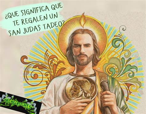 Que Significa Que Te Regalen Un San Judas Tadeo Hechizadores