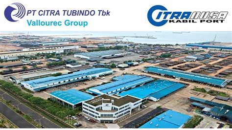 Pt Citra Tubindo Tbk Scn Group Kawasan Industri Kabil Batam Youtube