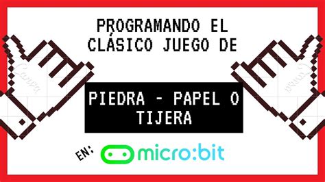 Como Programar El Famoso Juego De Piedra Papel O Tijera Youtube