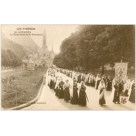 Carte Postale Ancienne 65 LOURDES Procession Du Saint Sacrement 90