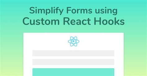 Using Custom React Hooks To Simplify Forms Upmostly