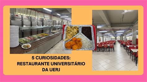 5Curiosidades Restaurante Universitário da Uerj Bandejão Uerj