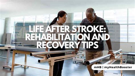 Life After Stroke Rehabilitation And Recovery Tips Myhealthbooster