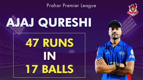 Ajaj Qureshi Batting Runs In Balls Prahar Chashak Youtube