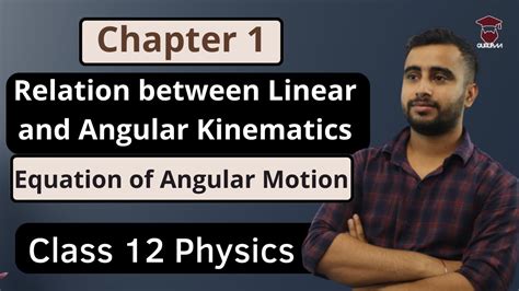 Equation Of Angular Motion Relation Between Linear And Angular Kinematics Class 12 Physics