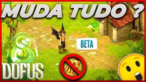 Dofus O Beta Da Nova Atualiza O Do Dofus Vem Ai Agora Muda Tudo O