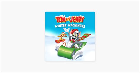 ‎tom And Jerry Winter Wackiness On Itunes