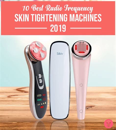 10 Best Radio Frequency Skin Tightening Machines Of 2021 Skin