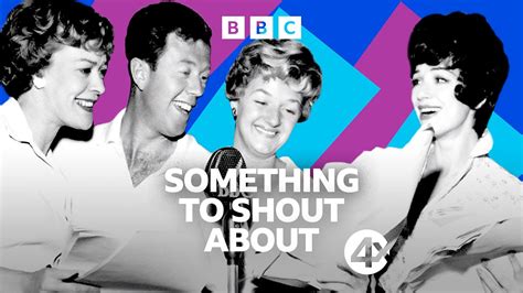 Bbc Radio 4 Extra Something To Shout About Available Now