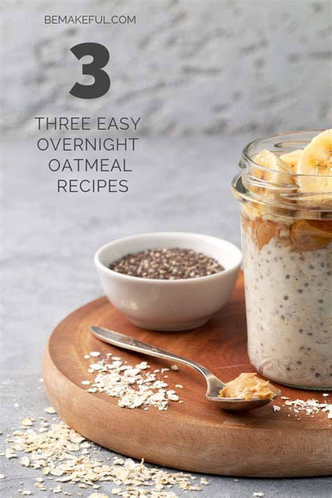 Three Easy Overnight Oatmeal Recipes When It Comes To Mornings We