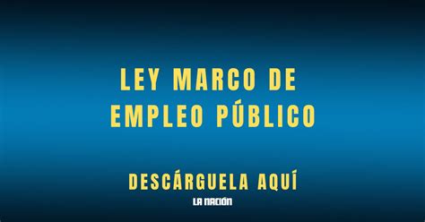 Ley Marco de Empleo Público de Costa Rica Descargue aquí la normativa