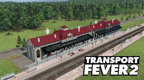 Transport Fever Modvorstellung Bahnhof Nordstadt Youtube