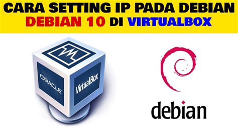 Cara Ganti Ip Pada Debian Di Virtualbox Youtube