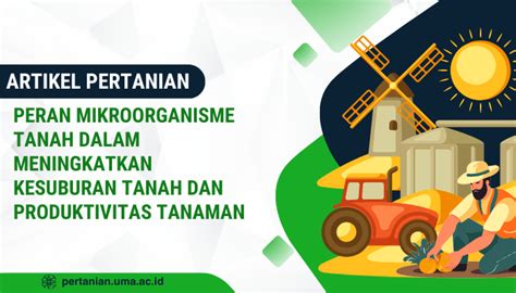 Peran Mikroorganisme Tanah Dalam Meningkatkan Kesuburan Tanah Dan