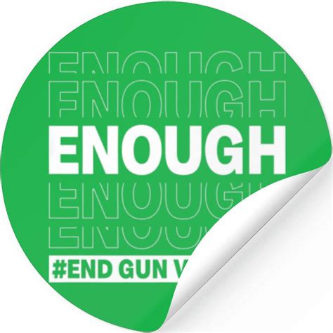 Enough End Gun Violence Day Wear Orange No Gun Awa Stickers