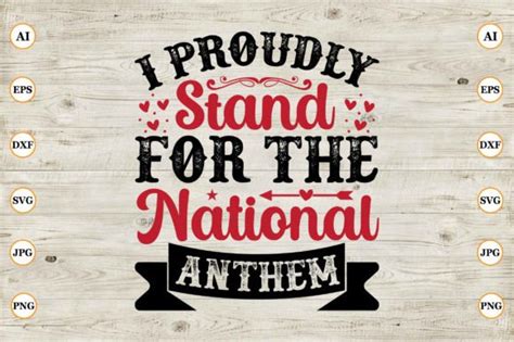 I Proudly Stand For The National Anthem Graphic By CreativeArt92