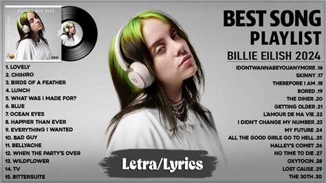 Billie Eilish Songs Playlist Lyrics The Best Of Billie Eilish