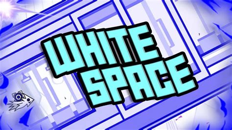 White Space By Xender Game Geometry Dash Youtube