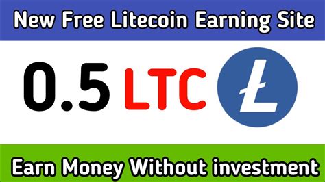 New Free Litecoin Earning Website Earn 0 5 LTC Without Investment