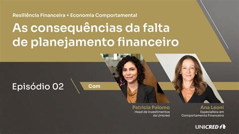 As Consequ Ncias Da Falta De Planejamento Financeiro Epis Dio Youtube