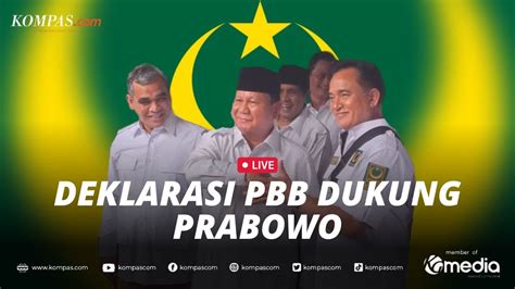 Live Deklarasi Pbb Dukung Prabowo Capres Youtube