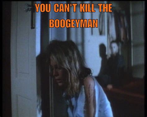 You Cant Kill The Boogeyman Horror Amino