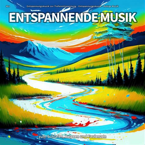 Entspannende Musik Zum Schlafen Relaxen Und Faulenzen Album By