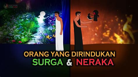 Orang Yang Dirindukan Surga VS Orang Yang Dirindukan Neraka YouTube