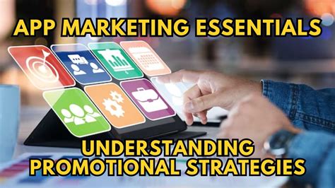 App Marketing Essentials Understanding Promotional Strategies