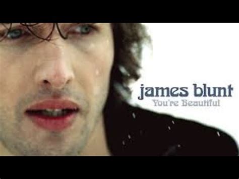 James Blunt Youre Beautiful YouTube