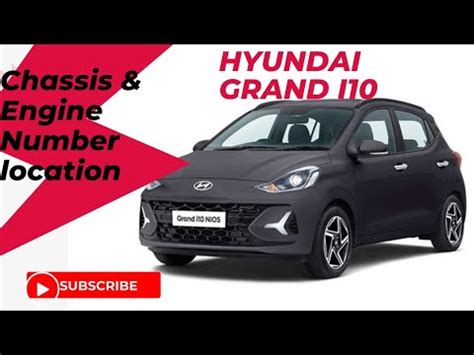 Hyundai Grand I Chassis And Engine Number Location Youtube