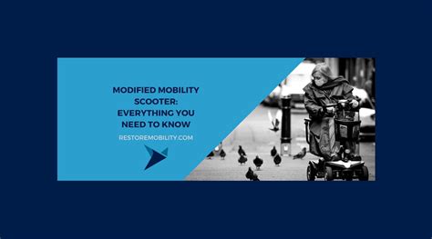 Modifying Your Mobility Scooter: Everything You Need to Know — RestoreMobility