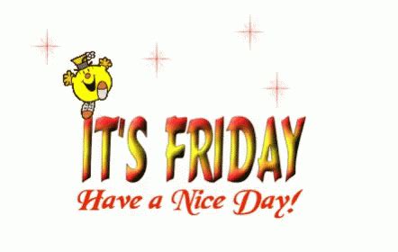 Its Friday Have ANice Day GIF - ItsFriday HaveANiceDay - Discover ...