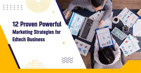 Proven Powerful Marketing Strategies For Edtech Business