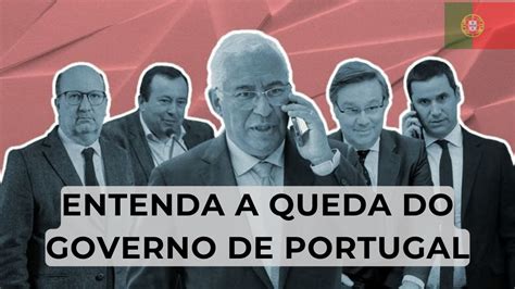 Crise política em Portugal entenda a queda do governo português YouTube