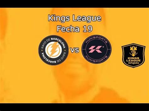 Kings League En Pes Con Kunisports Fecha Vs Rayo De Barcelona