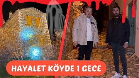 TERKEDİLMİŞ HAYALET KÖYDE BİR GECE PARANORMAL OLAYLAR youtube