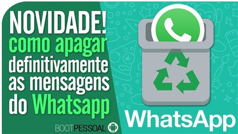 Como Apagar DEFINITIVAMENTE As Mensagens Do Whatsapp YouTube