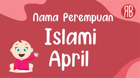 Rangkaian Nama Bayi Perempuan Islami Lahir Bulan April Kata