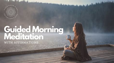 Morning Guided Meditation With Positive Affirmations Youtube