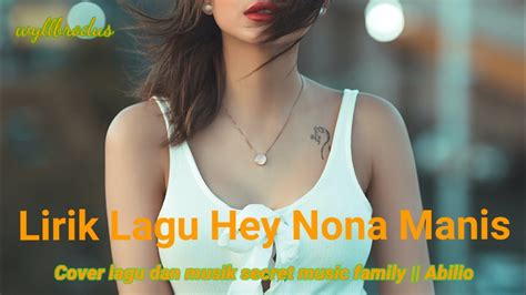 Lirik Lagu Hey Nona Manis Broery Marantika Youtube