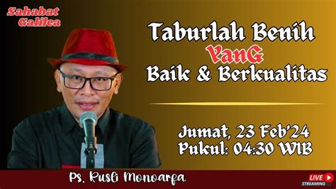 Taburlah Benih Yg Baik Berkualitas Ps Rusli Monoarfa Sg