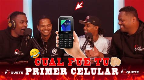 Cual Fue Tu Primer Celular Que Te Regalaron Sinpaquetepodcast Youtube