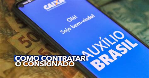 Saiba Como Contratar O Consignado Do AuxÍlio Brasil Confira A Novidade