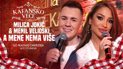 MENIL VELIOSKI MILICA JOKIC A MENE NEMA VISE UZIVO ORK ACE