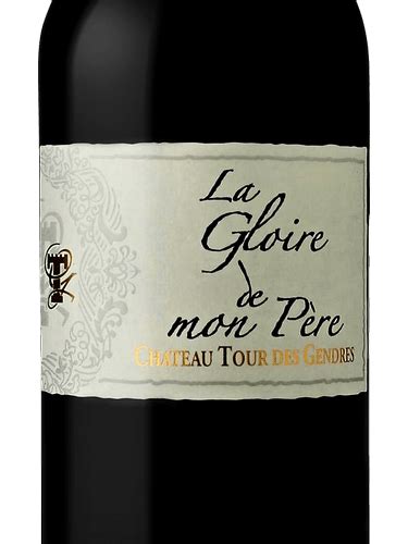 Ch Teau Tour Des Gendres La Gloire De Mon P Re Vivino Us