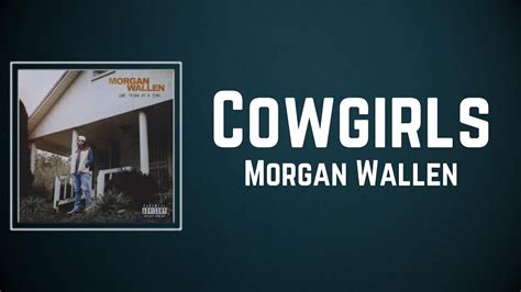 Morgan Wallen Cowgirls Lyrics Youtube