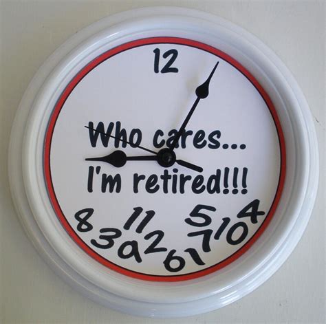 Who Cares Im Retired Clockwho Cares Clockretired Etsy Australia