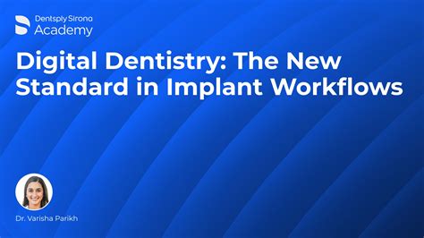 Digital Dentistry The New Standard In Implant Workflows Webinar