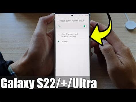 Galaxy S22 Ultra How To Set Read Caller Names Aloud To Over